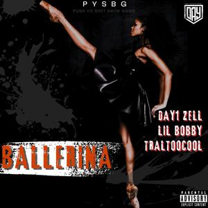 Ballerina (feat. Lil Bobby & TralTooCool) (Explicit)