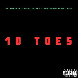 10 Toes (feat. Krizz Kaliko, Porterboi $krill Will & Wyshmaster) [Explicit]