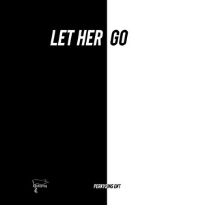 Let Her Go (Explicit)