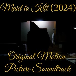 Maid to Kill (Original Motion Picture Soundtrack)