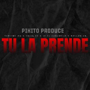 Tu la Prende (feat. Erick 43, JF El Caramelo & Bollon Cr)