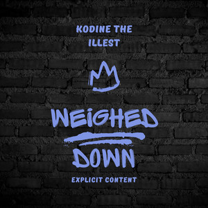 Weighed Down (Explicit)