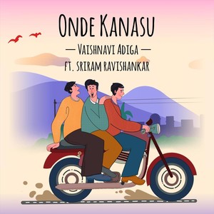 Onde Kanasu (feat. Sriram Ravishankar)