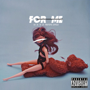 For Me (Explicit)