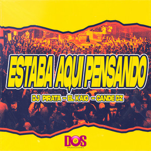 Estaba Aquí Pensando