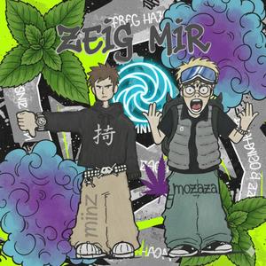 zeig mir (feat. mozaza) (Explicit)