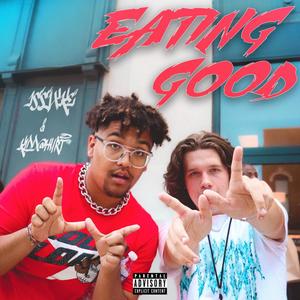 EATING GOOD (feat. kidd@h4rt) (Explicit)