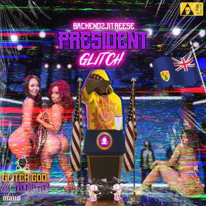 President Glitch (Explicit)