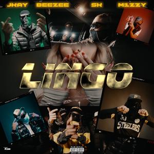 Lingo (feat. Jkay, Beezee, Sk & M1ZZY) (Explicit)