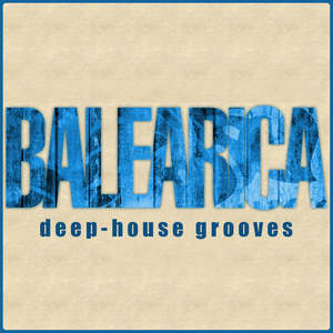 Balearica (Deep-House Grooves) [Explicit]