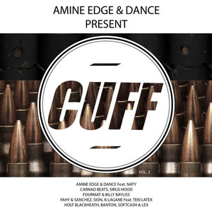 Amine Edge & DANCE Present CUFF Vol. 2