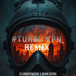 #TURBO VPN (Remix)
