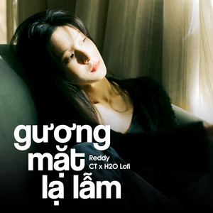 Gương Mặt Lạ Lẫm (Lofi)