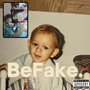 BeFake (feat. Yung Ace 402) [Explicit]