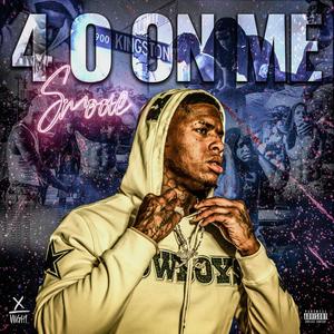 4 O On Me (Explicit)