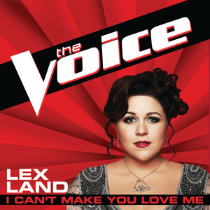 I Can't Make You Love Me (The Voice Performance)