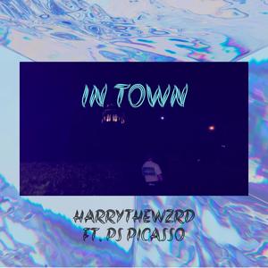 In Town (feat. PS Picasso) [Explicit]