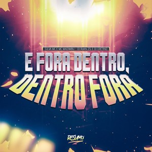 É FORA DENTRO DENTRO FORA (Explicit)