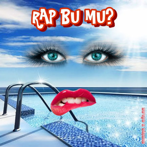 Rap Bu Mu?