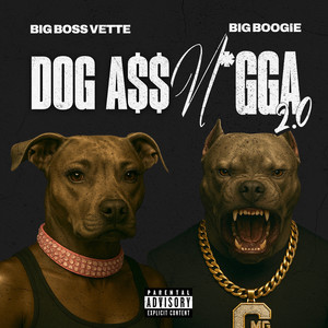 Dog Ass Nigga 2.0 (Explicit)
