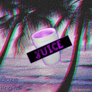 Juice (feat. KngPak) [Explicit]