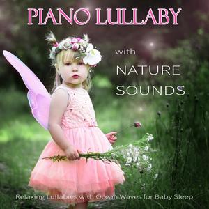 Piano Lullaby with Nature Sounds: Relaxing Lullabies with Ocean Waves for Baby Sleep