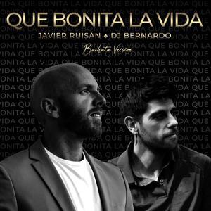 Que Bonita la Vida (Bachata Version)