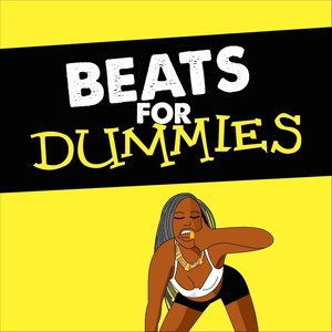 Beatsfordummies (Explicit)