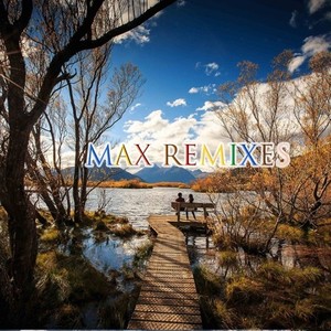 Max Remixes