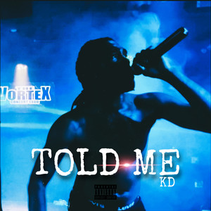 TOLD ME (Explicit)