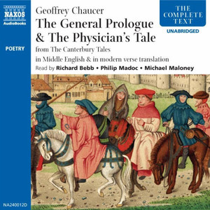 CHAUCER, G: Canterbury Tales (The) - General Prologue / The Physician's Tale (Middle and Modern English) [Unabridged]