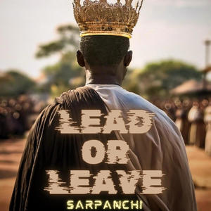 LEAD OR LEAVE (feat. SAHEJ CHAHAL)