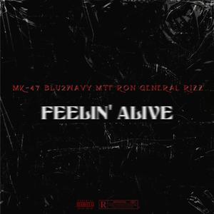 Feelin' Alive (feat. Blu2Wavy, MTF Ron & General Rizz) [Explicit]