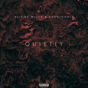 Quietly (CharlieGold) [Explicit]