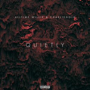 Quietly(CharlieGold) (Explicit)