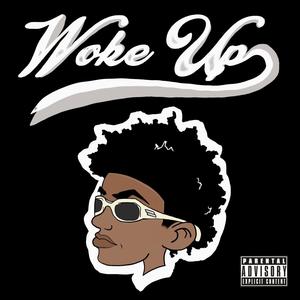 Woke Up (Explicit)