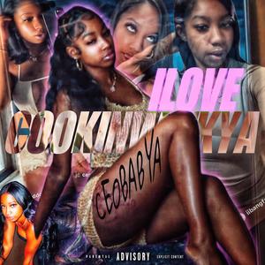 ILove Cookinwitkya (Explicit)