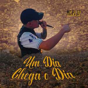 UM DIA CHEGA O DIA (Explicit)