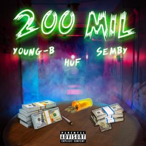 200 Mil (feat. Semby & Huf) [Explicit]