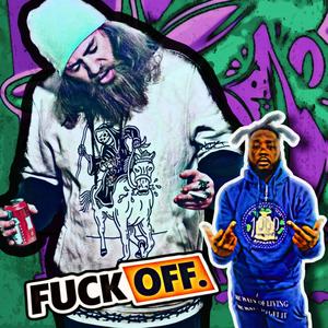 **** OFF (feat. Fyb Giuseppe) (Explicit)