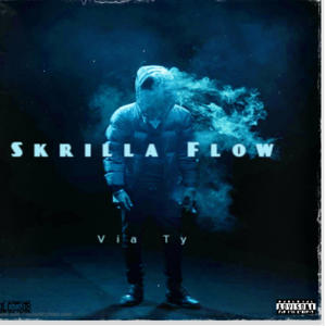 Skrilla Flow (You The One) (Explicit)