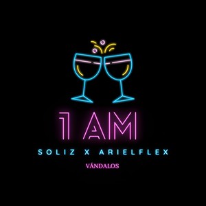 1 am (feat. Ariel Flexo)