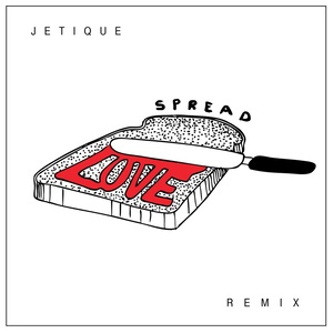 Spread Love (Jetique Remix)