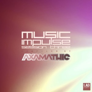 Music Impulse Session Three (Compiled by Axamathic)