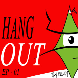 hang out (ep - 01) - qq音乐-千万正版音乐海量无损曲库新歌热歌天天
