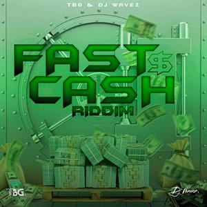 FAST CASH RIDDIM (Explicit)