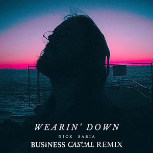 Wearin' Down (Business Casual Remix)