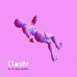 Closer (Single)