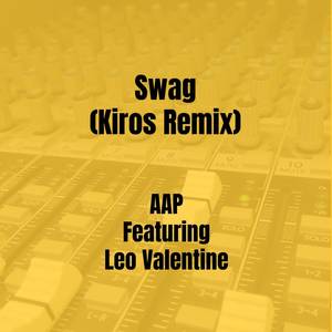 Swag (Kiros Remix) [Explicit]