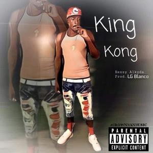 KING KONG (feat. Rezzy Alkyda) [Explicit]